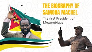 BIOGRAFIA DE SAMORA MACHEL [upl. by Ahsikcin436]