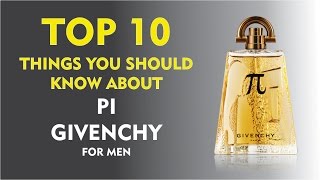 Top 10 Things about Pi Givenchy for Men [upl. by Aisenet698]