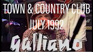 Galliano  Live Town amp Country Club  June 1992 CONCERT [upl. by Dev424]