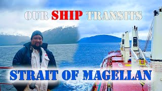 The Strait of Magellan Our Ship Transit  Chief MAKOi [upl. by Celestyn4]