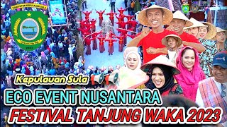 FESTIVAL TANJUNG WAKA ECO EVENT OF KABUPATEN KEPULAUAN SULA 2023 📢📢📢 [upl. by Meeharbi]