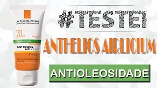 TESTEI  PROTETOR ANTHELIOS LA ROCHE POSAY [upl. by Os755]