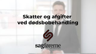 Skatter og afgifter ved dødsbobehandling [upl. by Nillor]