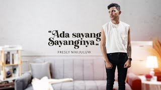 ADA SAYANG  SAYANGNYA  Fresly Nikijuluw Official Music Video [upl. by Anifad898]