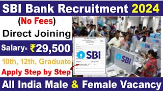 Sbi Bank Recruitment 2024  Bank Vacancy 2024  Sbi Job Online Apply  Sbi Bank Job Vacancy 2024 [upl. by Gibert265]