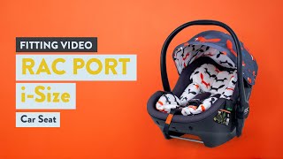 Cosatto RAC Port iSize Car Seat Fitting Video [upl. by Roderick187]