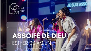 Assoiffé de Dieu  Esther DO AKOUN amp Impact Gospel Choir [upl. by Ahsenaj]