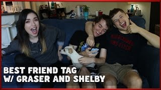 BEST FRIEND TAG W GRASER amp SHELBY [upl. by Rema]