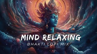 25 MINUTE NONSTOP BHAKTI LOFI BHAJANS  feel the energy 🎶  mind relaxing bhajan  bhakti bhajans [upl. by Firooc942]