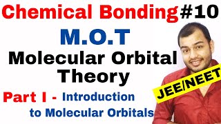 11 Chap 4  Chemical Bonding 10  Molecular Orbital Theory IIT JEE NEET  MOT Part I Introduction [upl. by Samuela]