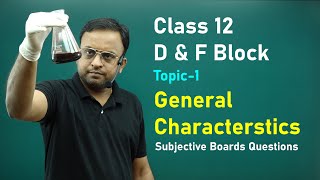 Class 12 D amp F Block Elements  General Characterstics of D block Elements [upl. by Cathie424]