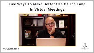 Five Ways To Make Better Use Of Time In Virtual Meetings [upl. by Abita]