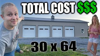 DREAM Garage FULL COST Breakdown 30x64 Pole Barn [upl. by Yelkreb172]