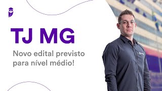 Concurso TJ MG Novo edital previsto para nível médio [upl. by Gereld]