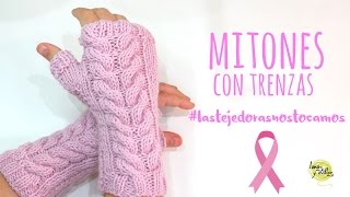 Tutorial Mitones con Trenzas  Colaboración Cáncer de Mama 2016  lastejedorasnostocamos [upl. by Violante]