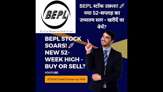 Bhansali Engineering Polymers BEPL Stock Analysis 19 JUNE 2024  New 52Week High  Buy or Sell [upl. by Oz]