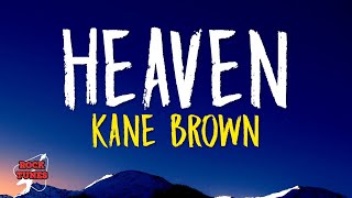 Kane Brown  Heaven Lyrics [upl. by Goodspeed]