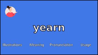 YEARN  Meaning and Pronunciation [upl. by Sol56]