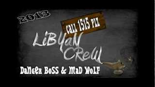 rap libya LiBYaN CReW Call To 1515 plz  الراب اليبي 2013 [upl. by Aicertal41]