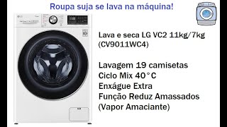 Lava e seca LG VC2 AI DD 11kg7kg CV9011WC4  Ciclo MixNovos movimentos de lavagem [upl. by Dela]