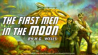 The First Men in the Moon Full Audiobook by HG Wells [upl. by Nnailuj]