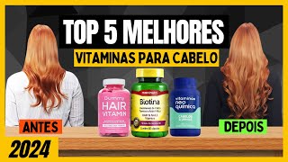 TOP 5 MELHORES VITAMINAS PARA CABELO 2024 ⭐Para Crescer Para Queda De Cabelo 💛 [upl. by Merwin998]