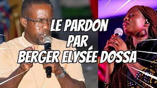 LE PARDON PAR LE BERGER ELYSEE DOSSA [upl. by Lahsiv]