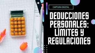 ¡Importante 🧐 ¿Cómo se Determina el Tope de Deducciones Personales [upl. by Fawne]