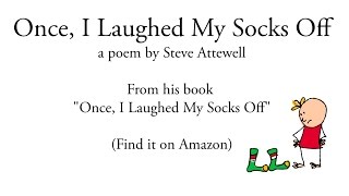 Funny kids poem  quotOnce I Laughed my socks offquot  read by the author [upl. by Landau]