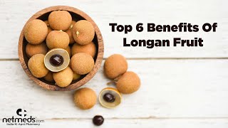 6 Amazing Benefits Of Longan Fruit [upl. by Oelc]