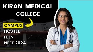 Kiran Medical College Surat  Campus Tour  Hostel  Fees  NEET 2024 [upl. by Liebowitz]