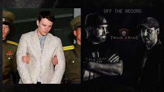 Otto Warmbier  True Crime Garage [upl. by Hadria100]