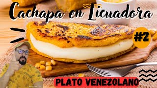 CACHAPAS VENEZOLANAS La Receta Más Fácil [upl. by Seigler]