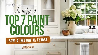 7 Best Paint Colours for the Trending Warm Kitchen  Create Your Dream Home with Maria Killam ep4 [upl. by Veal199]