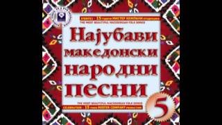 Koga trgnav Cveto vo tugjina  The Most Beautiful Macedonian Folk Songs Vol 5 [upl. by Pablo]