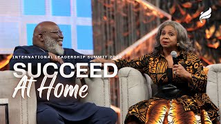 Succeed At Home Bishop TD Jakes and Mrs Serita Jakes  ThisIsILS [upl. by Botnick]