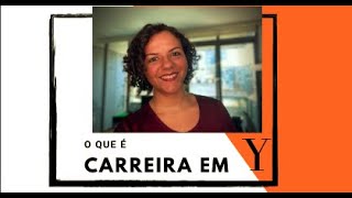 Carreira em Y  o que é [upl. by Blatt]