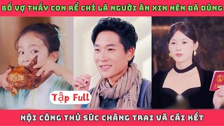 LONG CHỦ LONG MÔN  Full Bộ  Bố vợ thấy con rể chỉ là người ăn xin nên đã dùng nội công thử sức anh [upl. by Maharba]