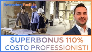 SUPERBONUS 110 SPESE TECNICHE DETRAIBILI il costo dei professionisti è detraibile [upl. by Randa]