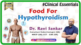 Food for Hypothyroidism  DrRavi Sankar Endocrinologist MRCPUK CCT  GIM UK [upl. by Leima596]