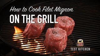 How to Cook Filet Mignon on the Grill [upl. by Tullius]