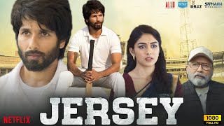 Jersey Full Movie HD  Shahid Kapoor Mrunal Thakur Pankaj Kapoor Ronit Kamra  HD Facts amp Review [upl. by Alphonse]