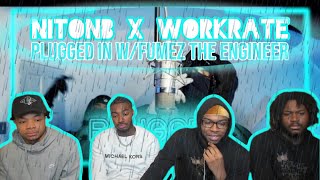 AMERICANS REACT 156 NitoNB x Workrate  Plugged In WFumez The Engineer  Pressplay [upl. by Pansie]