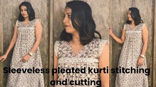 pleated sleeveless kurti എങ്ങനെ ചെയ്യാം stitching and cutting full detailed video [upl. by Nanyk]