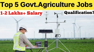 Top 5 Government Agriculture Jobs In India  Career amp Scope In Agriculture  Bsc Agriculture Jobs [upl. by Isoj]