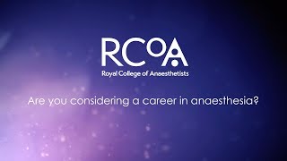 Royal College of Anaesthetists A Career in Anaesthesia [upl. by Casilde]