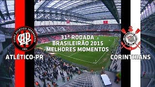 Melhores Momentos  AtléticoPR 1 x 4 Corinthians  Brasileirão  18102015 [upl. by Edita158]