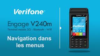 Comment naviguer dans les menus du terminal mobile Verifone Engage V240m [upl. by Mattox]