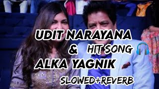 1hr nonstop hit lofi song Udit narayana and Alka Yagnik slowedReverb [upl. by Suoirtemed]