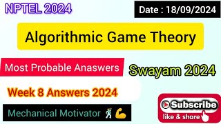 Algorithmic Game Theory WEEK 8 Quiz  Assignment 8 Solution  NPTEL  SWAYAM 2024 [upl. by Augy]